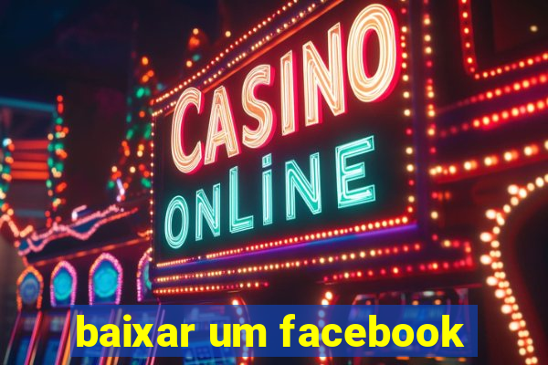 baixar um facebook